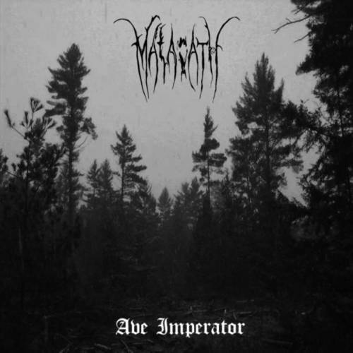 Malacath (USA) : Ave Imperator